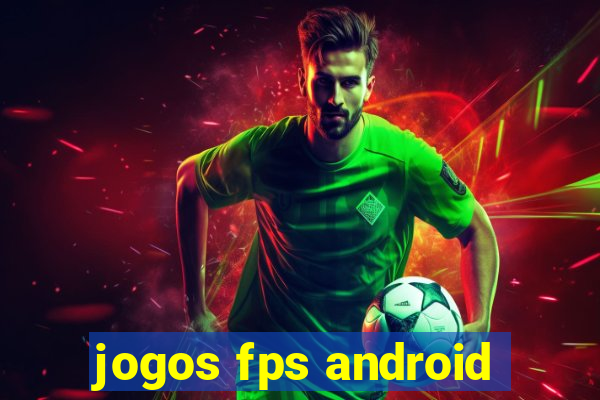 jogos fps android